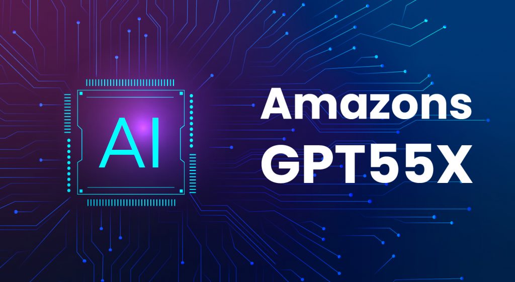 Amazon's GPT-55X